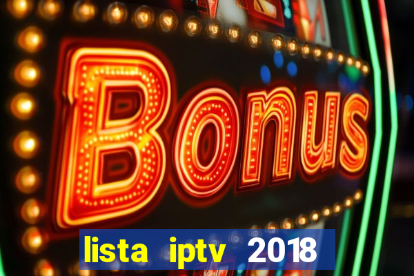 lista iptv 2018 gratis atualizada futebol